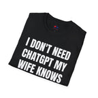 I DONT NEED CHATGPT MY WIFE KNOWS EVERYTHING