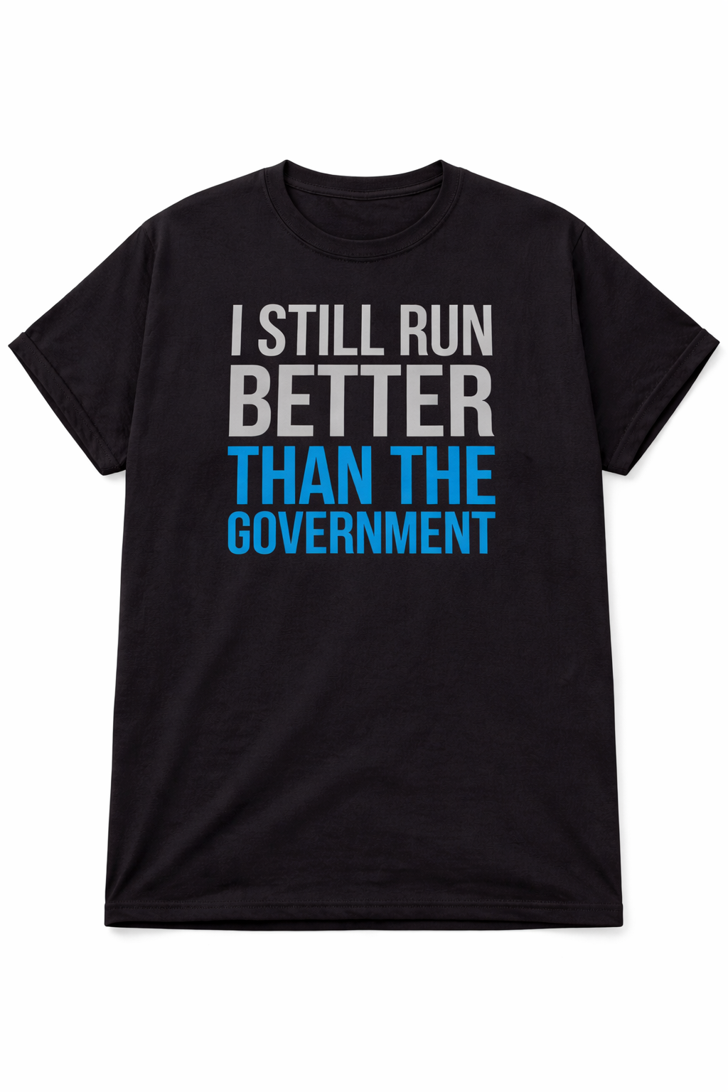 I STILL RUN BETTER