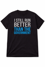 I STILL RUN BETTER